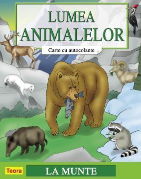 Lumea animalelor - Carte cu autocolante - La munte - Pret | Preturi Lumea animalelor - Carte cu autocolante - La munte