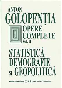 Opere complete. Volumul II. Statistica, demografie si geopolitica - Pret | Preturi Opere complete. Volumul II. Statistica, demografie si geopolitica