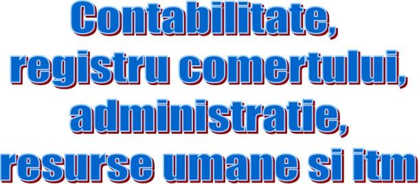 Contabilitate, registru comertului, administratie, resurse umane si itm - Pret | Preturi Contabilitate, registru comertului, administratie, resurse umane si itm