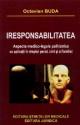Iresponsabilitatea - Pret | Preturi Iresponsabilitatea