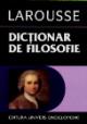 DICTIONAR DE FILOSOFIE - LAROUSE - Pret | Preturi DICTIONAR DE FILOSOFIE - LAROUSE