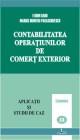 Contabilitatea operatiunilor de comert exterior. Aplicatii si studii de caz - Pret | Preturi Contabilitatea operatiunilor de comert exterior. Aplicatii si studii de caz