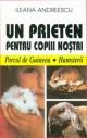 Un prieten pentru copii nostri - Pret | Preturi Un prieten pentru copii nostri