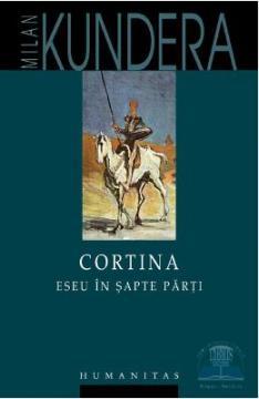 Cortina. Eseu in sapte parti - Milan Kundera - Pret | Preturi Cortina. Eseu in sapte parti - Milan Kundera