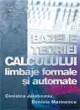 Bazele teoriei calculului - limbaje formale si automate - Pret | Preturi Bazele teoriei calculului - limbaje formale si automate