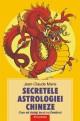 Secretele astrologiei chineze. Cum sa cistigi jocul cu Destinul - Pret | Preturi Secretele astrologiei chineze. Cum sa cistigi jocul cu Destinul