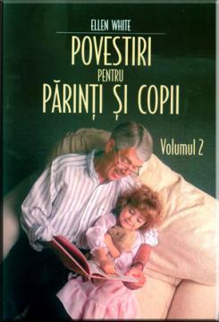 Povestiri pentru parinti si copii - Vol 2 - Pret | Preturi Povestiri pentru parinti si copii - Vol 2