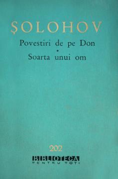 Povestiri de pe Don. Soarta unui om - Pret | Preturi Povestiri de pe Don. Soarta unui om