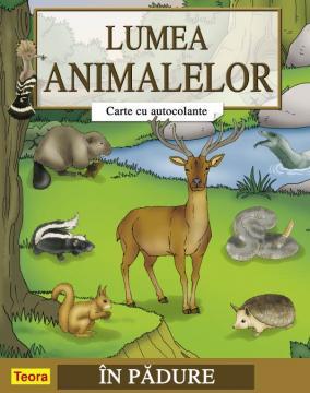 Lumea animalelor - Carte cu autocolante - In padure - Pret | Preturi Lumea animalelor - Carte cu autocolante - In padure