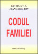 Codul familiei - editia a V-a - actualizata la 3 ianuarie 2009 - Pret | Preturi Codul familiei - editia a V-a - actualizata la 3 ianuarie 2009