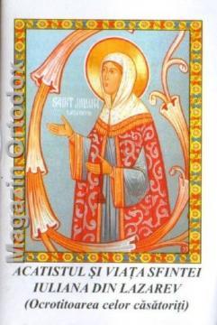 Acatistul si viata Sfintei Iuliana din Lazarev - Pret | Preturi Acatistul si viata Sfintei Iuliana din Lazarev