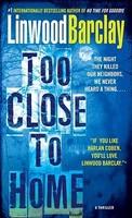 Too Close to Home: A Thriller - Pret | Preturi Too Close to Home: A Thriller