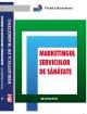 Marketingul serviciilor de sanatate - Pret | Preturi Marketingul serviciilor de sanatate