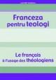 Franceza pentru teologi - Pret | Preturi Franceza pentru teologi