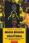 Magia Neagra si Vrajitoria - Pret | Preturi Magia Neagra si Vrajitoria