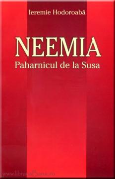 Neemia Paharnicul de la Susa - Pret | Preturi Neemia Paharnicul de la Susa