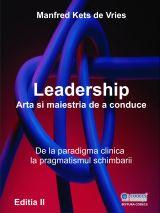 Leadership: Arta si maestria de a conduce. editia a II a - Pret | Preturi Leadership: Arta si maestria de a conduce. editia a II a