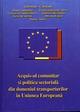 Acquis-ul comunitar din domeniul transporturilor in U.E. - Pret | Preturi Acquis-ul comunitar din domeniul transporturilor in U.E.