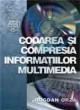 Codarea si compresia informatiilor multimedia - Pret | Preturi Codarea si compresia informatiilor multimedia