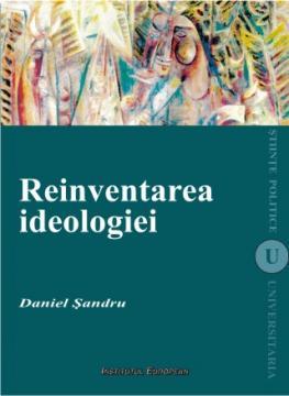Reinventarea ideologiei - Pret | Preturi Reinventarea ideologiei