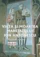 Viata si moartea maresalului Ion Antonescu - Almanah istoric - 2010 - Pret | Preturi Viata si moartea maresalului Ion Antonescu - Almanah istoric - 2010