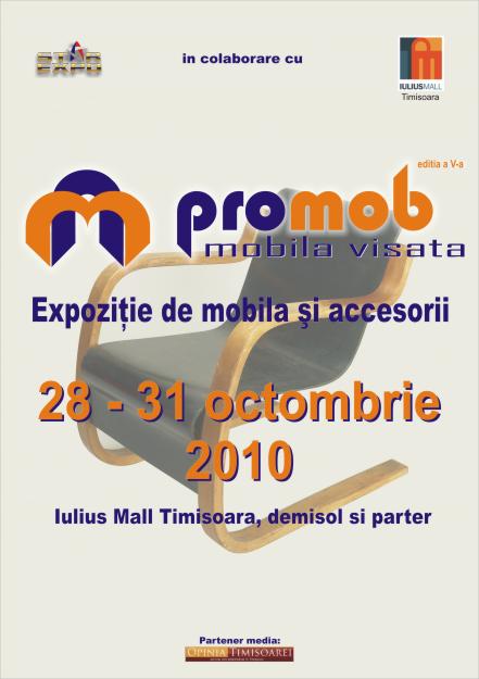 EXPO PROMOB, editia a V-a, 28 - 31 octombrie 2010, Iulius Mall Timisoara - Pret | Preturi EXPO PROMOB, editia a V-a, 28 - 31 octombrie 2010, Iulius Mall Timisoara