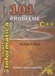 101 probleme C++ pentru clasa a IX-a - Pret | Preturi 101 probleme C++ pentru clasa a IX-a