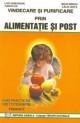 Vindecare si purificare prin alimentatie si post volumul2 - Pret | Preturi Vindecare si purificare prin alimentatie si post volumul2