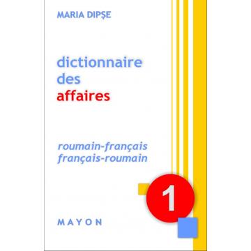 Dictionar pentru afaceri roman - francez, francez - roman - Pret | Preturi Dictionar pentru afaceri roman - francez, francez - roman