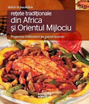 Retete traditionale din Africa si Orientul Mijlociu (nr. 17) - Pret | Preturi Retete traditionale din Africa si Orientul Mijlociu (nr. 17)