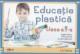 Educatie plastica. Caietul elevului clasa a II-a. Akademos Art - Pret | Preturi Educatie plastica. Caietul elevului clasa a II-a. Akademos Art