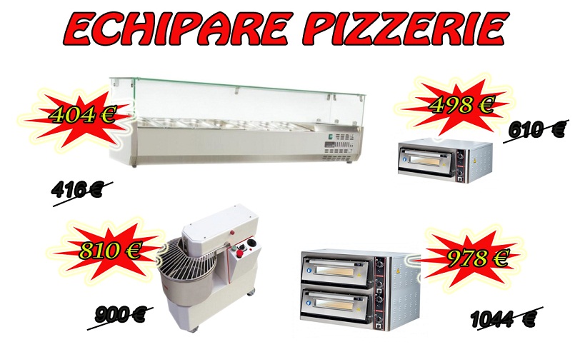 Echipamente dotare pizzerie - Pret | Preturi Echipamente dotare pizzerie