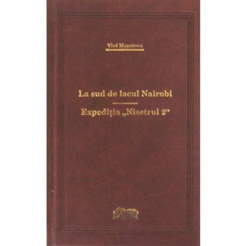 La sud de lacul Nairobi / Expeditia â€Nisetrulâ€ - Pret | Preturi La sud de lacul Nairobi / Expeditia â€Nisetrulâ€