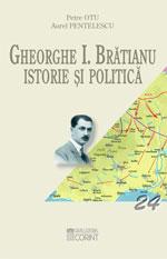 Gheorghe I. Bratianu. Istorie si politica - Pret | Preturi Gheorghe I. Bratianu. Istorie si politica