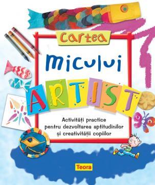 Cartea micului artist - Activitati practice pentru dezvoltarea aptitudinilor si creativitatii copiilor - Pret | Preturi Cartea micului artist - Activitati practice pentru dezvoltarea aptitudinilor si creativitatii copiilor