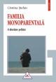 Familia monoparentala-O abordare politica - Pret | Preturi Familia monoparentala-O abordare politica