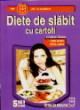 DIETE DE SLABIT CU CARTOFI - Pret | Preturi DIETE DE SLABIT CU CARTOFI