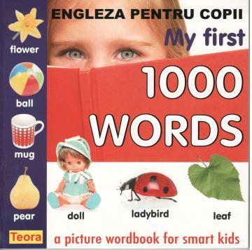My first 1000 words - Engleza pentru copii - Pret | Preturi My first 1000 words - Engleza pentru copii