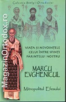 Marcu Evghenicu - Viata si nevointele celui intre sfinti - Pret | Preturi Marcu Evghenicu - Viata si nevointele celui intre sfinti