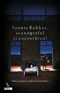 Yannis Kokkos, scenograful si cocostarcul - Pret | Preturi Yannis Kokkos, scenograful si cocostarcul