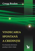 Vindecarea spontana a credintei. Sa zdruncinam din temelii paradigma falselor limite - Pret | Preturi Vindecarea spontana a credintei. Sa zdruncinam din temelii paradigma falselor limite