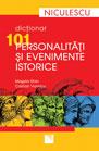 Dictionar 101 personalitati si evenimente istorice - Pret | Preturi Dictionar 101 personalitati si evenimente istorice