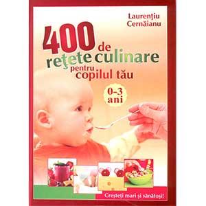 400 de retete culinare pentru copilul tau - Editura ALL - Pret | Preturi 400 de retete culinare pentru copilul tau - Editura ALL