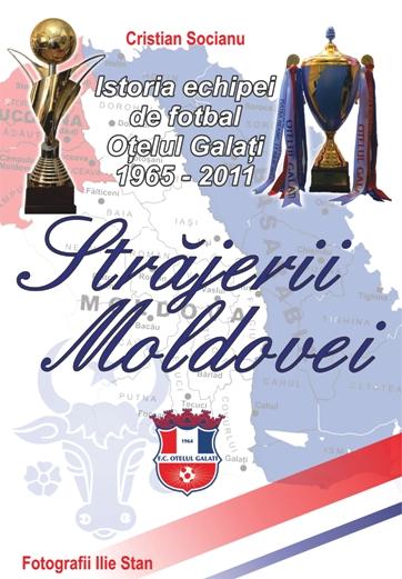 Istoria echipei de fotbal Otelul Galati - Strajerii Moldovei - Pret | Preturi Istoria echipei de fotbal Otelul Galati - Strajerii Moldovei