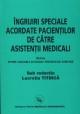 Ingrijiri speciale acordate pacientilor de catre asistentii medicali-manual - Pret | Preturi Ingrijiri speciale acordate pacientilor de catre asistentii medicali-manual