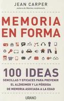 Memoria en Forma: 100 Ideas Sencillas y Eficaces Para Prevenir el Alzheimer y la Perdida de Memoria Asociada a la Edad = Memory as - Pret | Preturi Memoria en Forma: 100 Ideas Sencillas y Eficaces Para Prevenir el Alzheimer y la Perdida de Memoria Asociada a la Edad = Memory as
