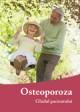 Osteoporoza. Ghidul pacientului - Pret | Preturi Osteoporoza. Ghidul pacientului