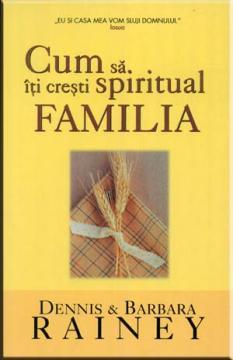 Cum sa iti cresti spiritual familia - Pret | Preturi Cum sa iti cresti spiritual familia