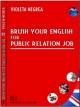 Brush your english for public relation job - Pret | Preturi Brush your english for public relation job