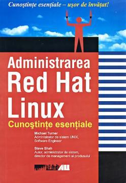 Administrarea RED HAT LINUX. Cunostinte esentiale - Pret | Preturi Administrarea RED HAT LINUX. Cunostinte esentiale